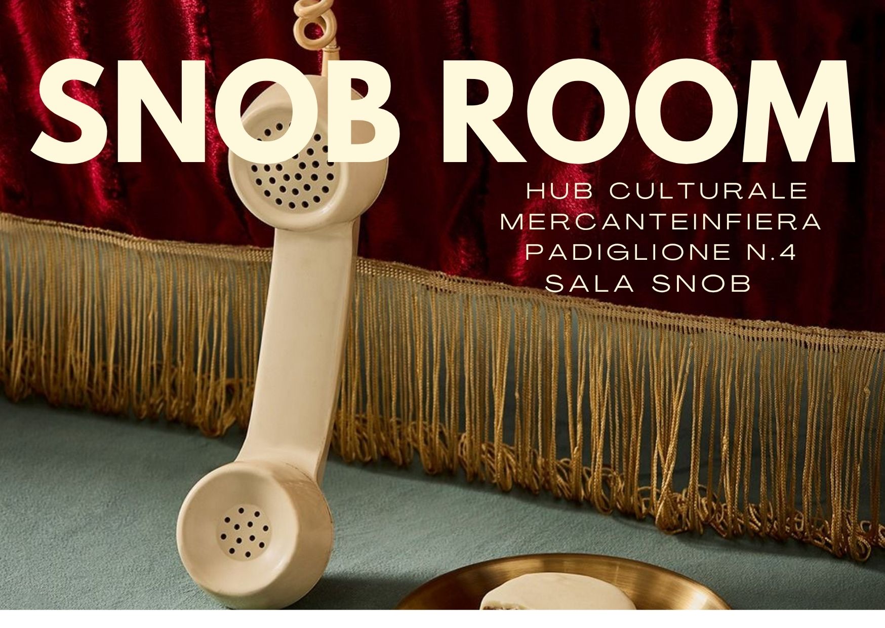 SNOB A MERCANTEINFIERA: TRE GIORNI DI PANEL ESCLUSIVI PER RIDEFINIRE L’ECCELLENZA ITALIANA